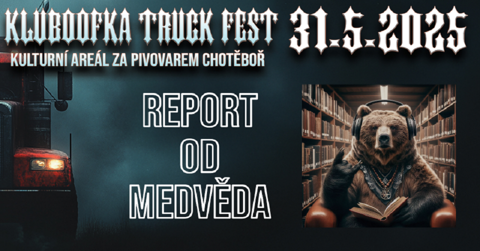 KLUBOOFKA TRUCK FEST, areál za pivovarem, Chotěboř 31.5.2025