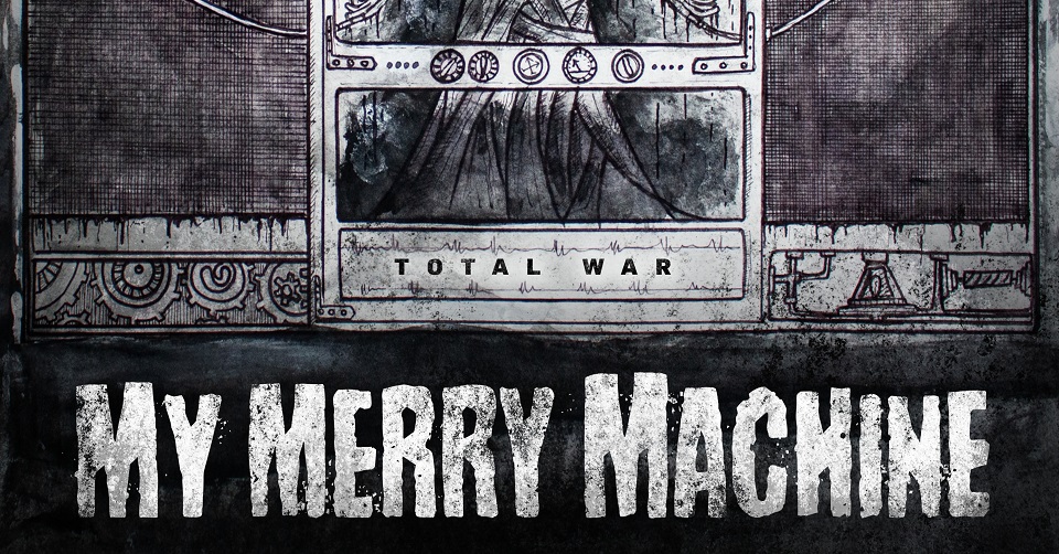 Recenze: MY MERRY MACHINE – Total War /2024/ El Puerto Records